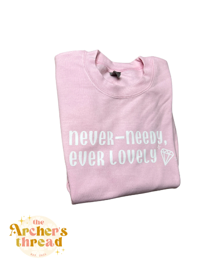NEVER-NEEDY EVER-LOVELY