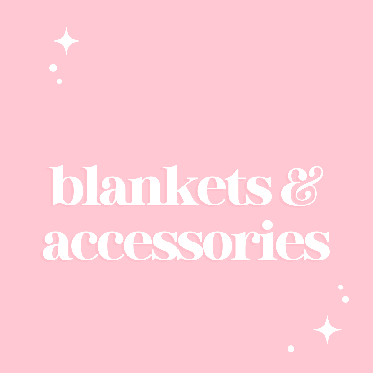 Blankets & Accessories