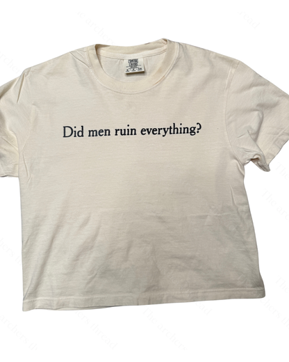 Did men ruin everything?