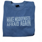 Make Misogynists Afraid Again