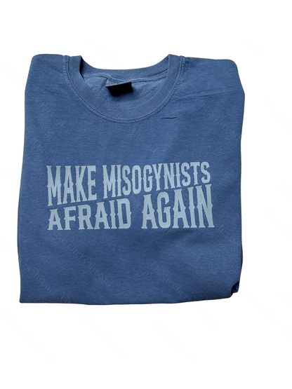 Make Misogynists Afraid Again