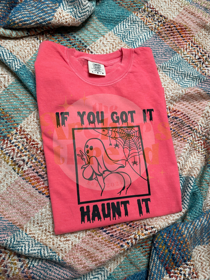 If You Got it Haunt it