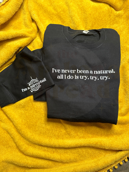 I’ve never been a natural