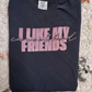 I Like My Friends Cancelled