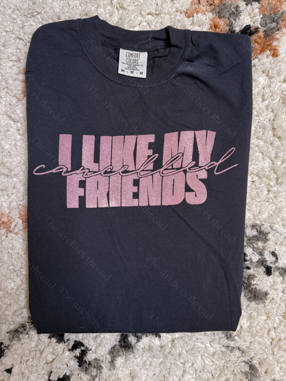 I Like My Friends Cancelled