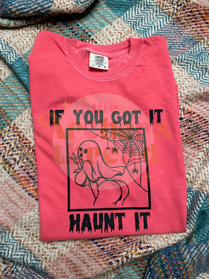 If You Got it Haunt it