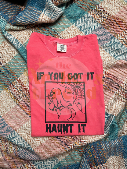 If You Got it Haunt it