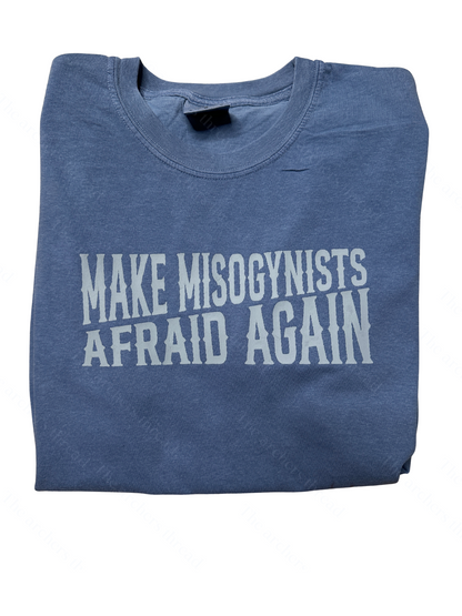 Make Misogynists Afraid Again