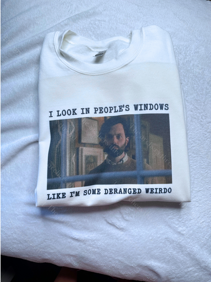 Joe Goldberg : I look in people’s windows