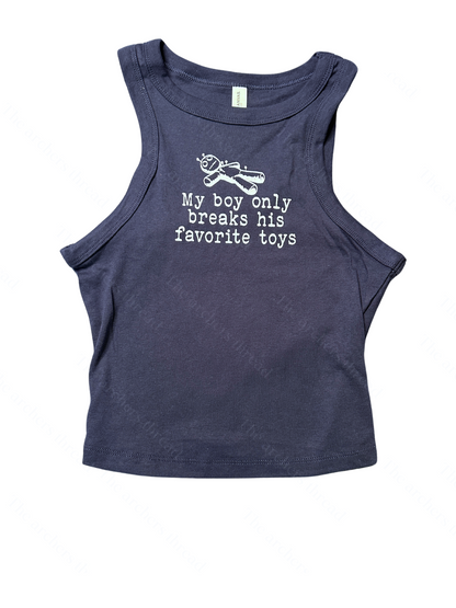 My boy only breaks his favorite toys