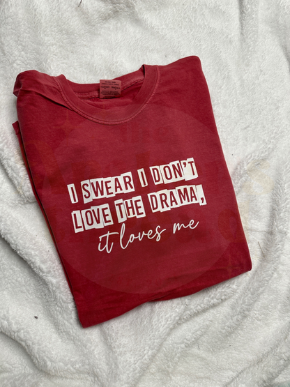 I Swear I Don’t Love The Drama