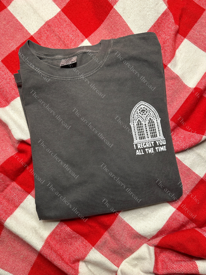 I regret you all the time