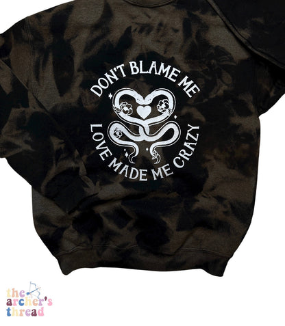 Don't Blame Me Sweatshirt