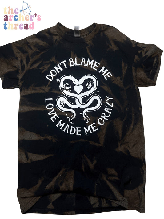 Don't Blame Me T-Shirt