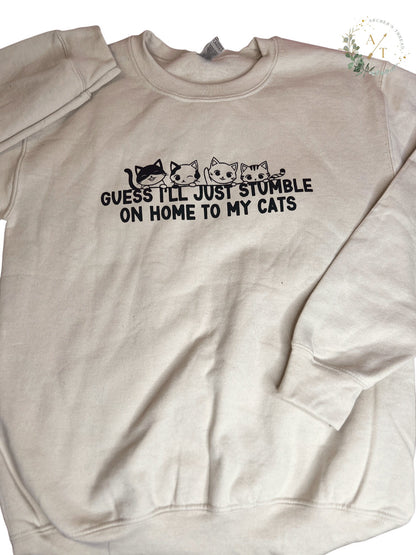 Guess I'll Just Stumble On Home To My Cats
