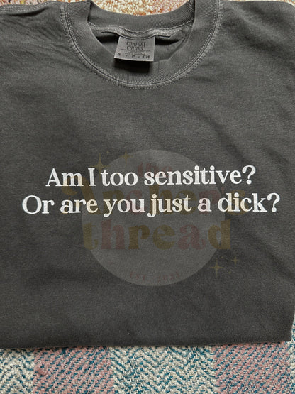 Am I too sensitive top