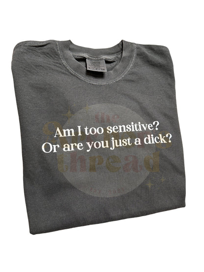 Am I too sensitive top